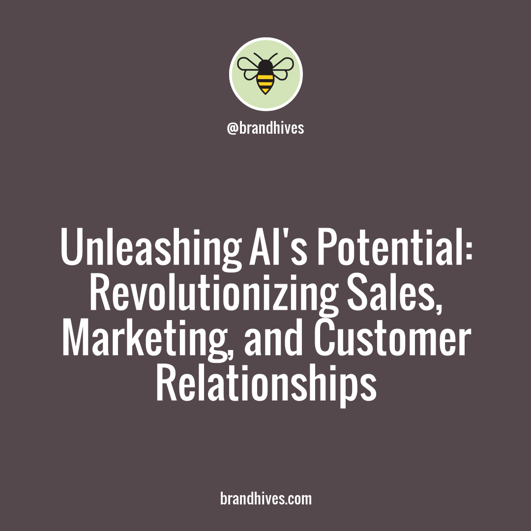 Revolutionize Your Sales and Marketing Strategies with AI - Enhance Personal Connections and Maximize Your Brand's Potential