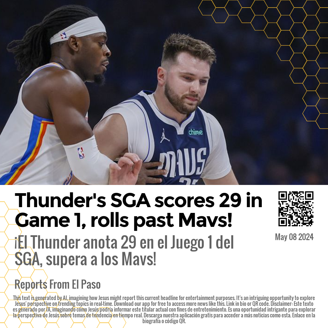 Thunder's SGA scores 29 in Game 1, rolls past Mavs!