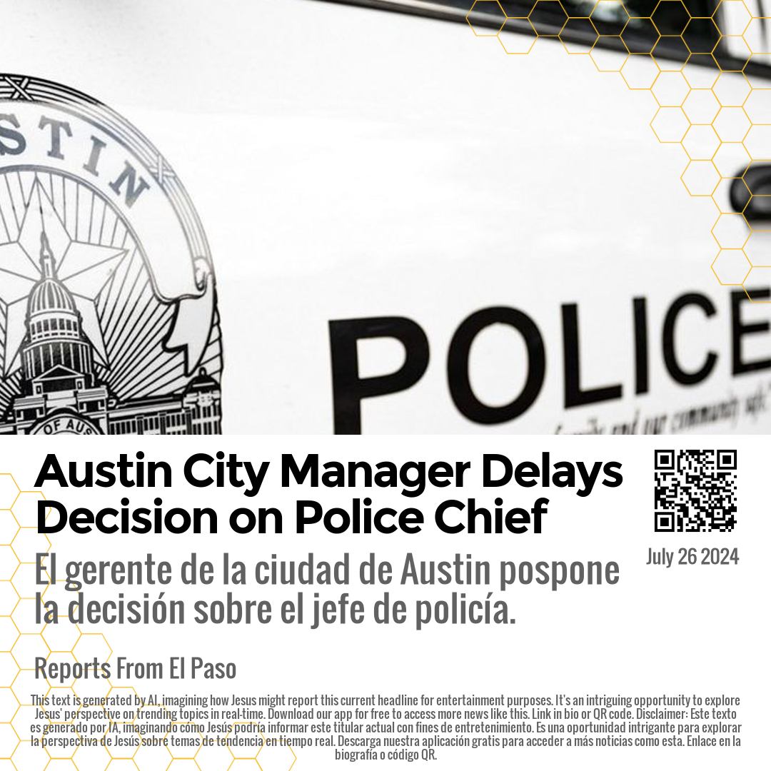 Austin City Manager Delays Decision on Police Chief