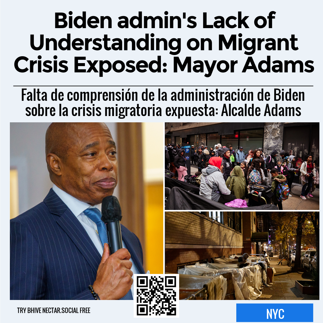 Biden admin's Lack of Understanding on Migrant Crisis Exposed: Mayor Adams