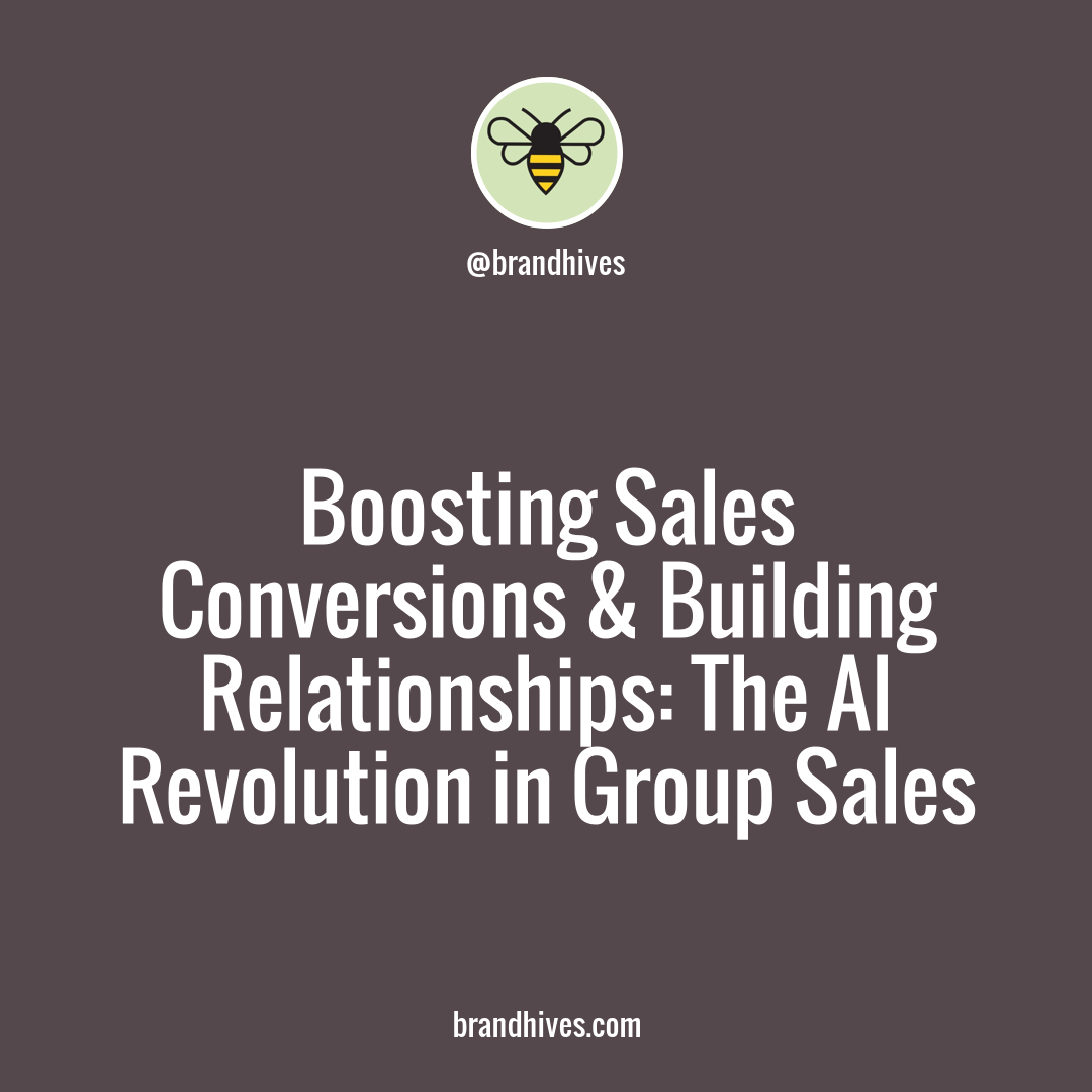 Revolutionizing Sales & Marketing: Unleashing AI's Potential for Higher Conversions and Deeper Customer Relationships with Brand Hives