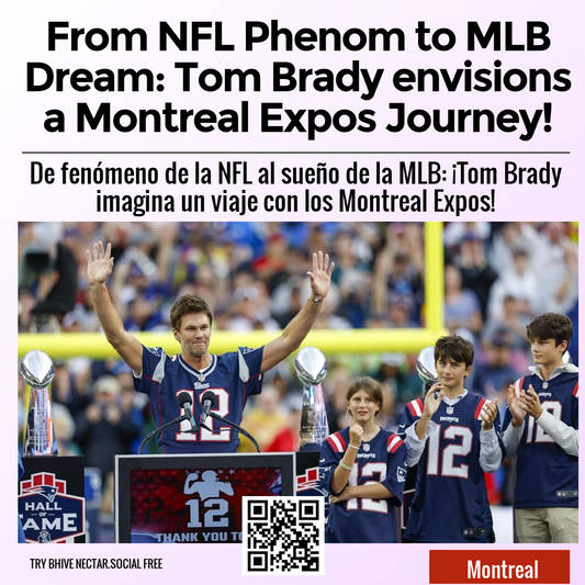 From NFL Phenom to MLB Dream: Tom Brady envisions a Montreal Expos Journey!