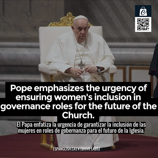 Pope emphasizes the urgency of ensuring women's inclusion in governance roles for the future of the Church.