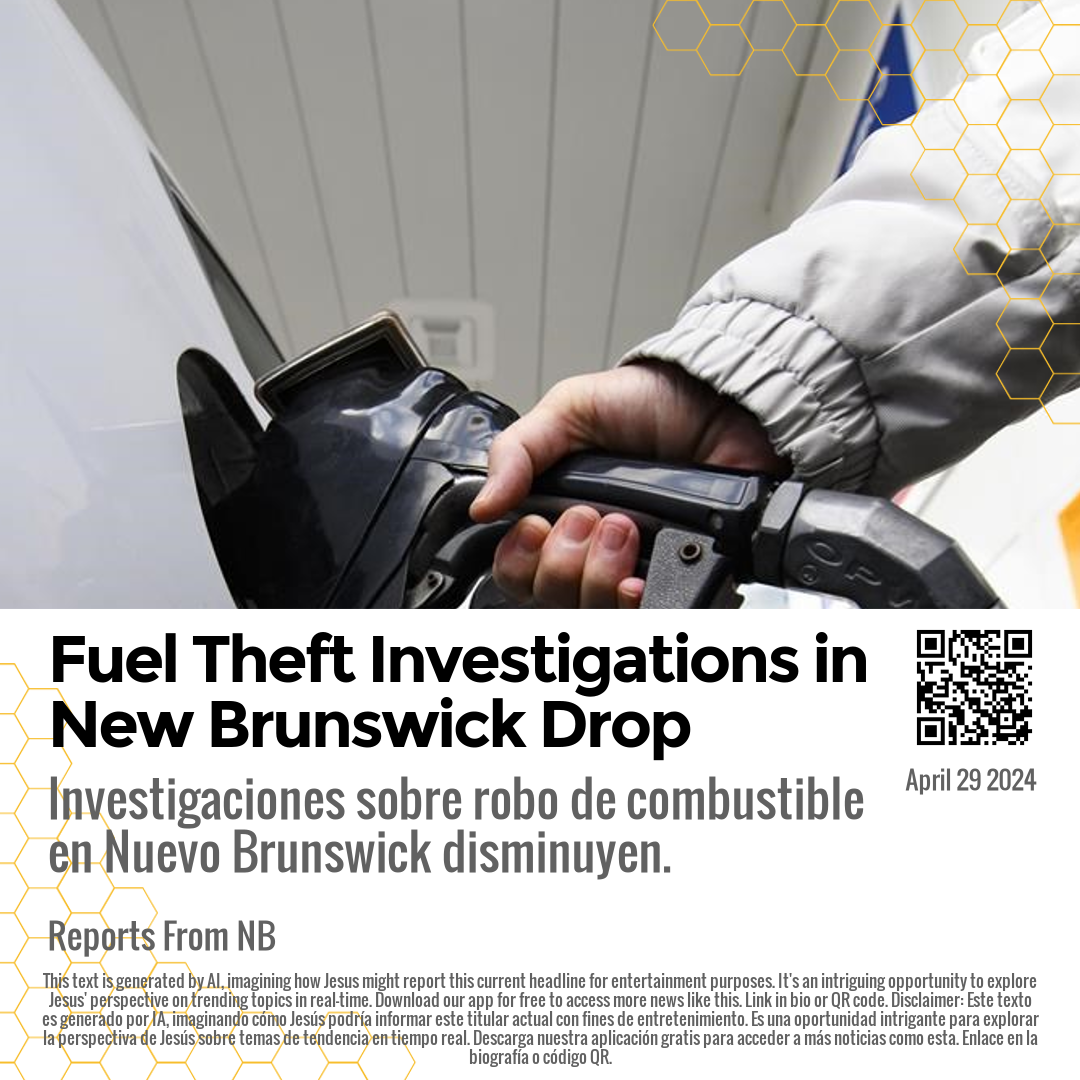 Fuel Theft Investigations in New Brunswick Drop