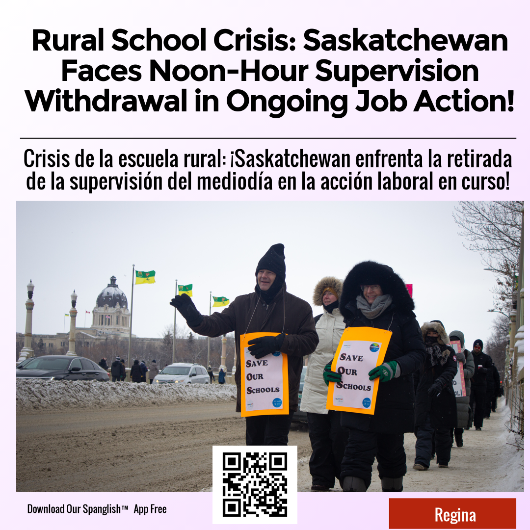 Rural School Crisis: Saskatchewan Faces Noon-Hour Supervision Withdrawal in Ongoing Job Action!