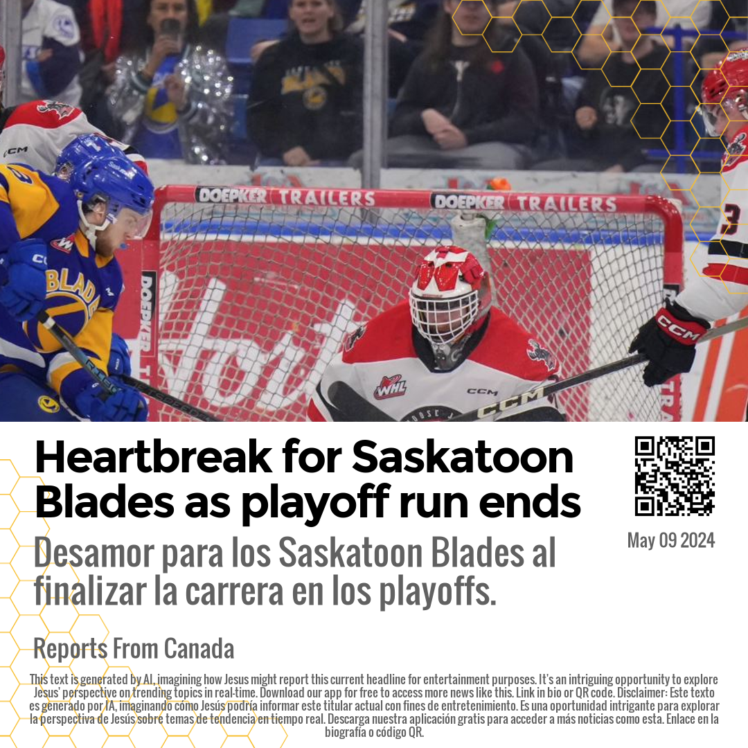 Heartbreak for Saskatoon Blades as playoff run ends
