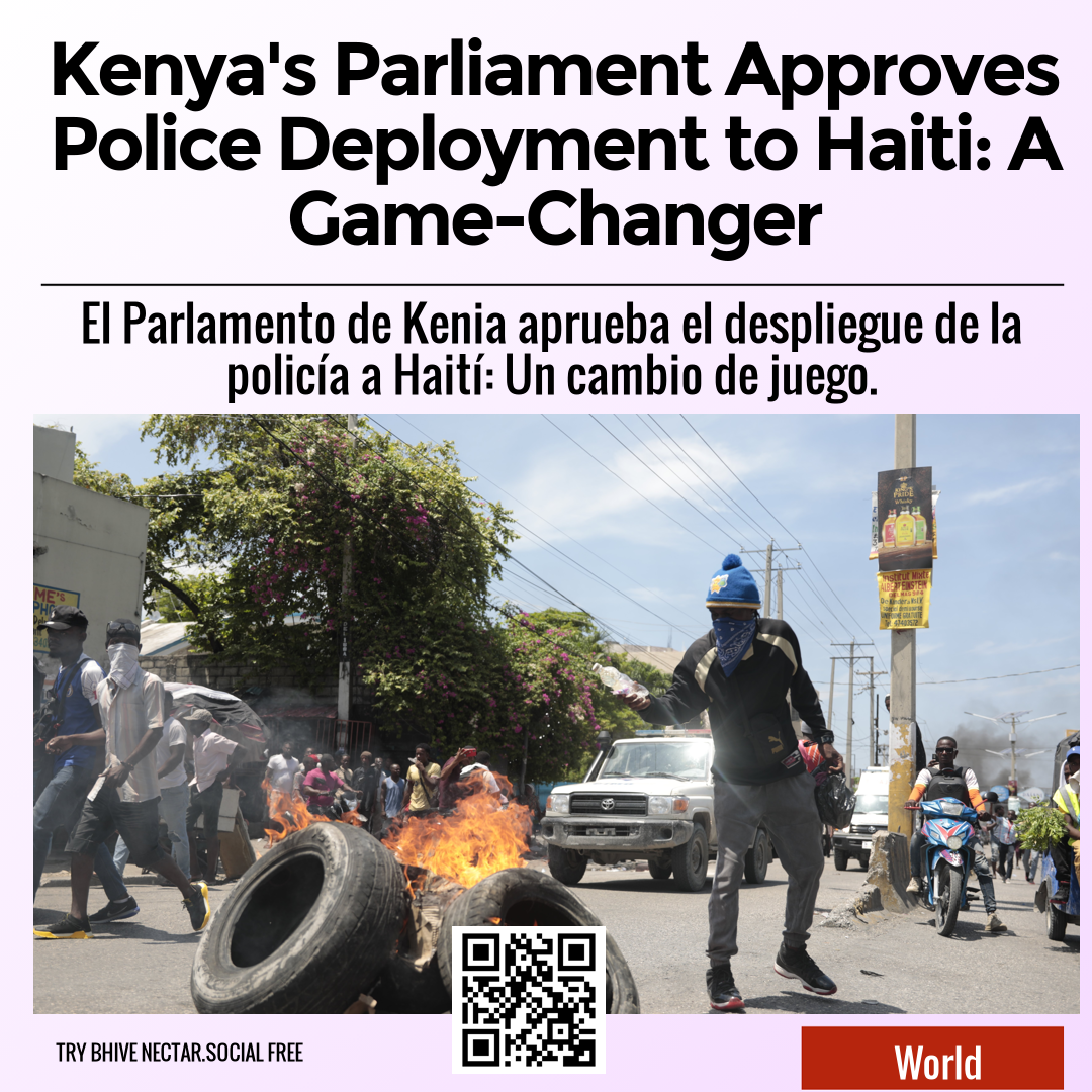 Kenya's Parliament Approves Police Deployment to Haiti: A Game-Changer