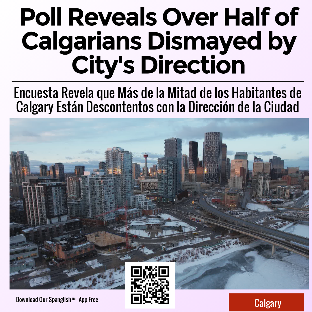 Poll Reveals Over Half of Calgarians Dismayed by City's Direction