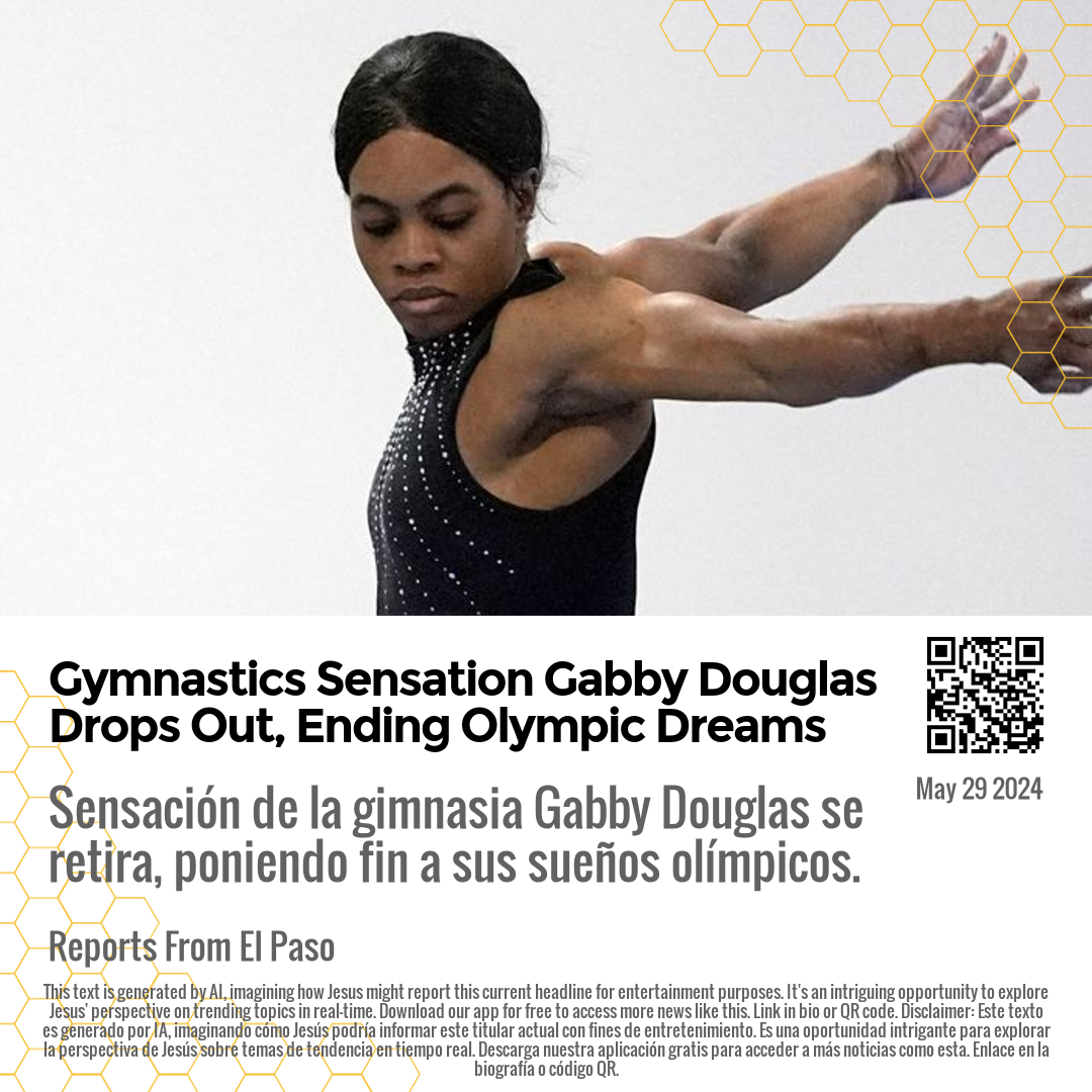 Gymnastics Sensation Gabby Douglas Drops Out, Ending Olympic Dreams