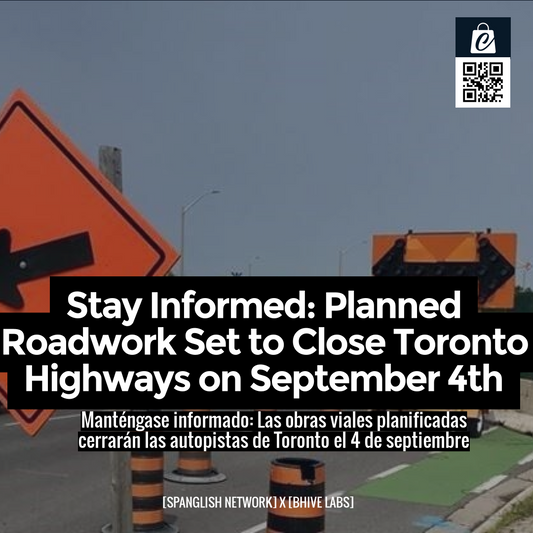 Stay Informed: Planned Roadwork Set to Close Toronto Highways on September 4th