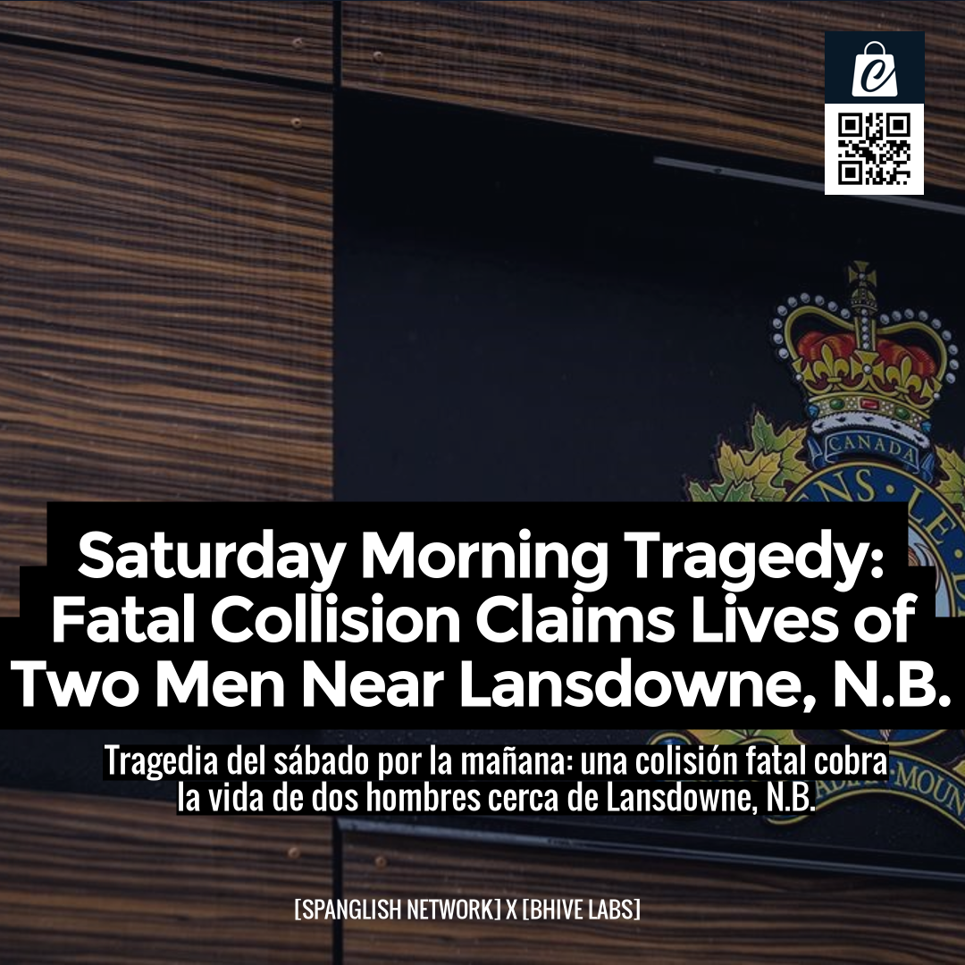 Saturday Morning Tragedy: Fatal Collision Claims Lives of Two Men Near Lansdowne, N.B.