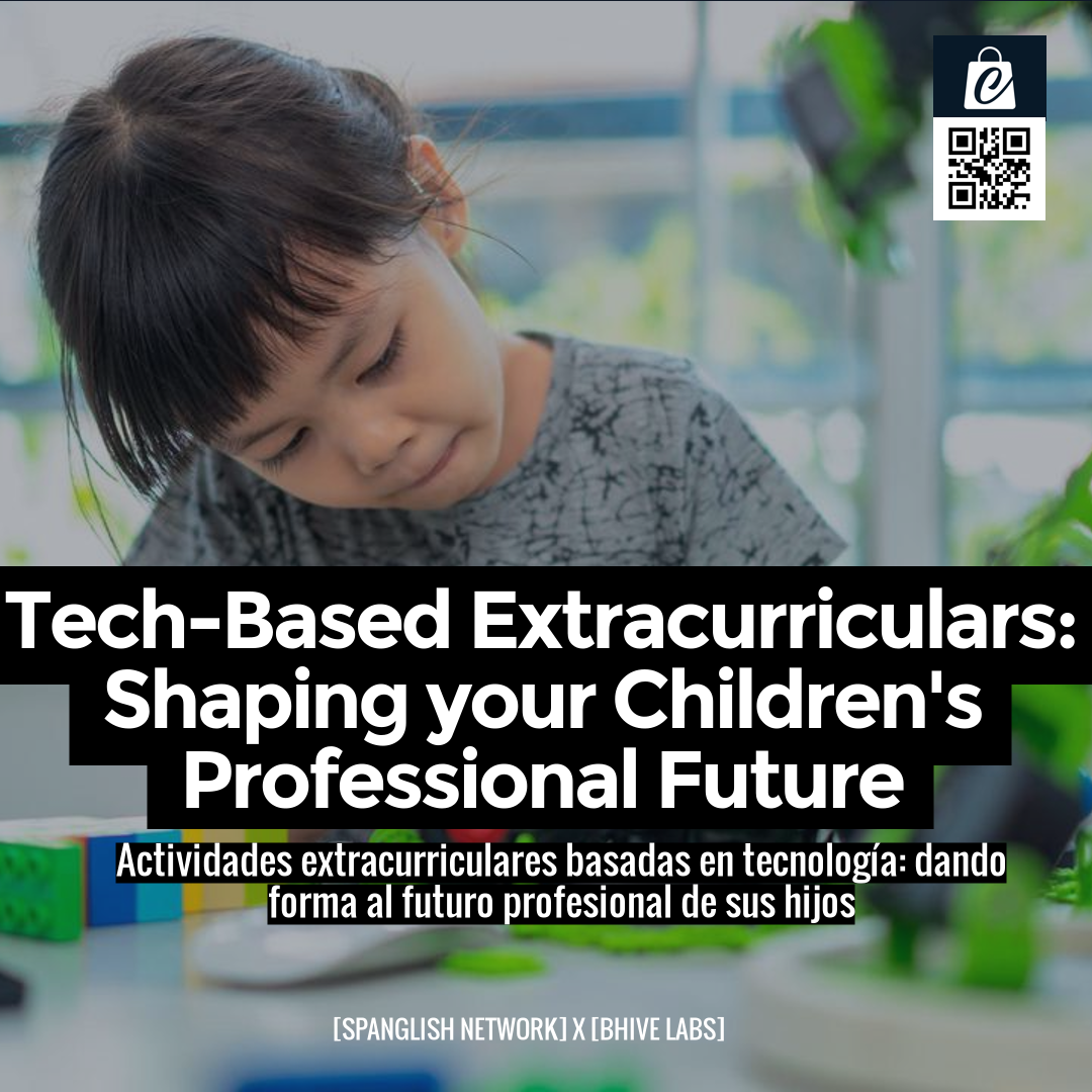 Tech-Based Extracurriculars: Shaping your Children's Professional Future