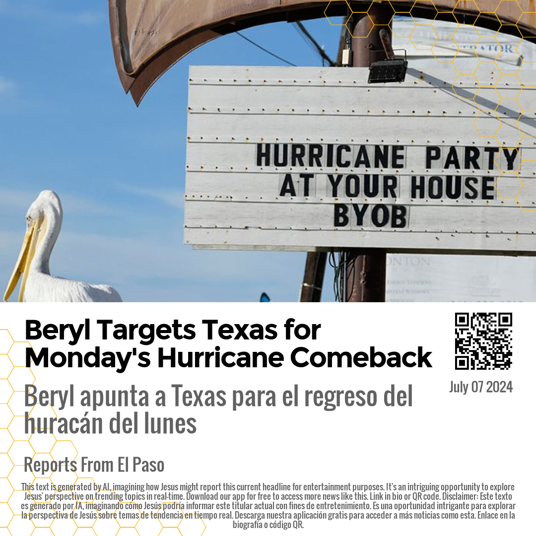 Beryl Targets Texas for Monday's Hurricane Comeback