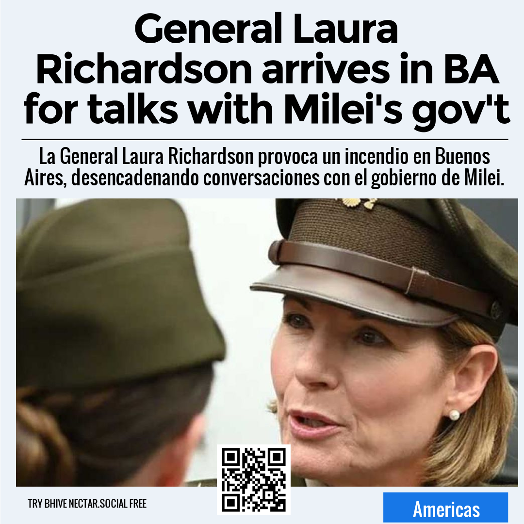 General Laura Richardson arrives in BA for talks with Milei's gov't