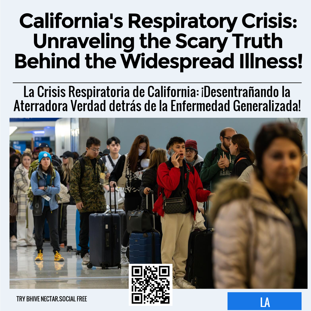 California's Respiratory Crisis: Unraveling the Scary Truth Behind the Widespread Illness!