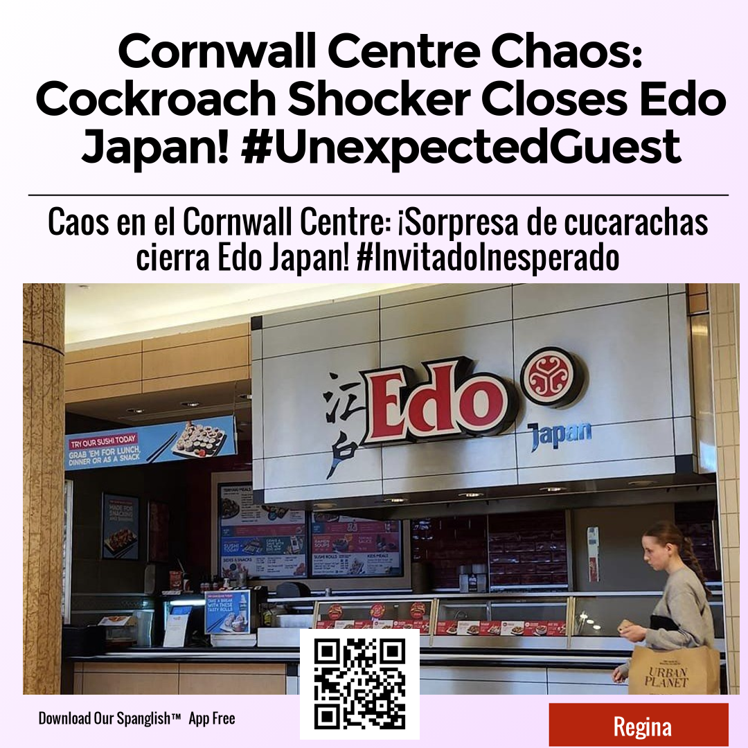 Cornwall Centre Chaos: Cockroach Shocker Closes Edo Japan! #UnexpectedGuest