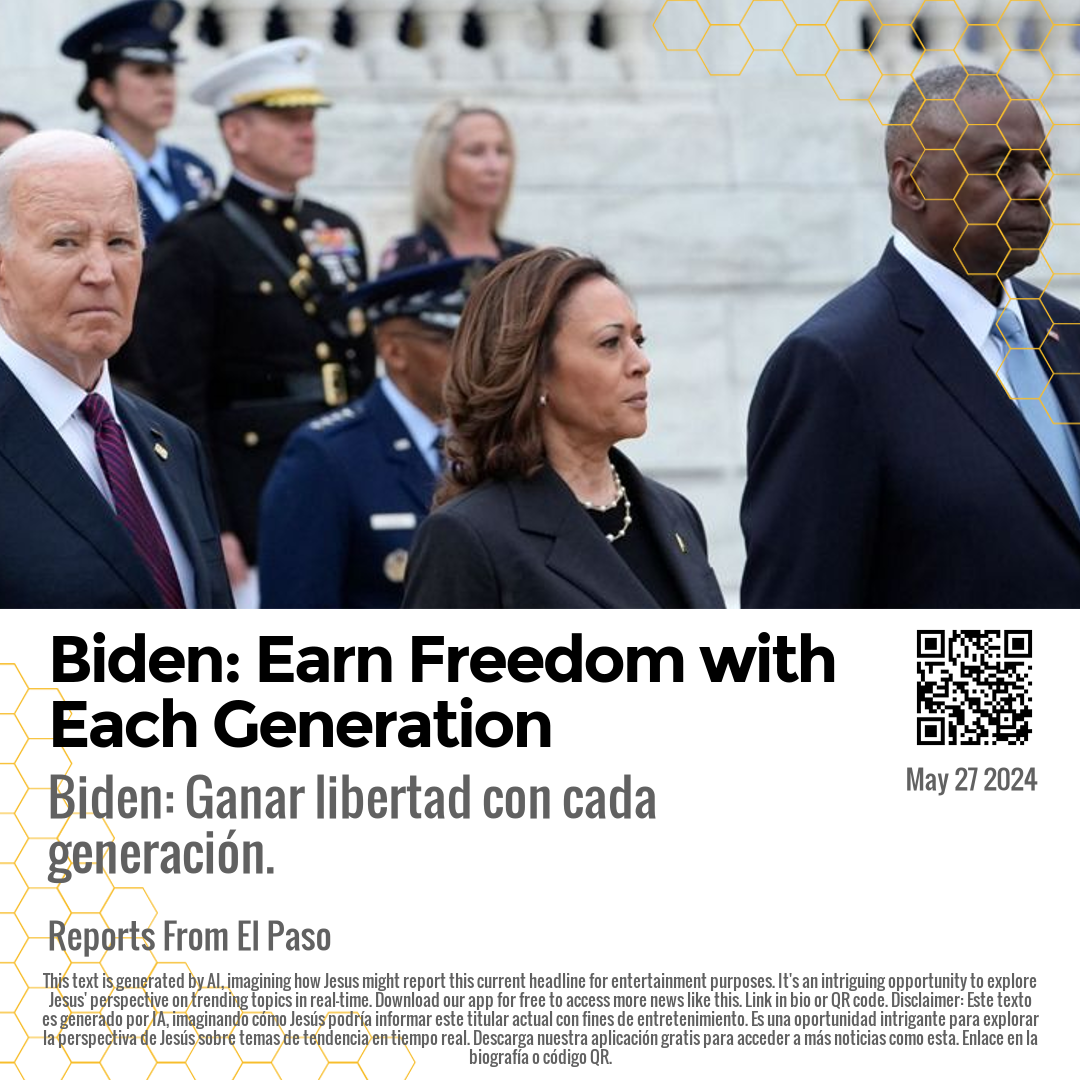 Biden: Earn Freedom with Each Generation