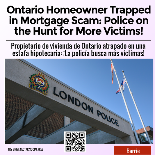 Ontario Homeowner Trapped in Mortgage Scam: Police on the Hunt for More Victims!