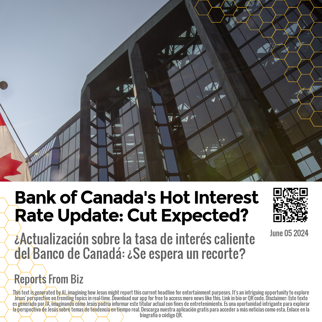 Bank of Canada's Hot Interest Rate Update: Cut Expected?