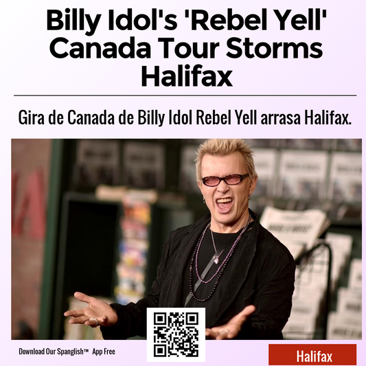 Billy Idol's 'Rebel Yell' Canada Tour Storms Halifax