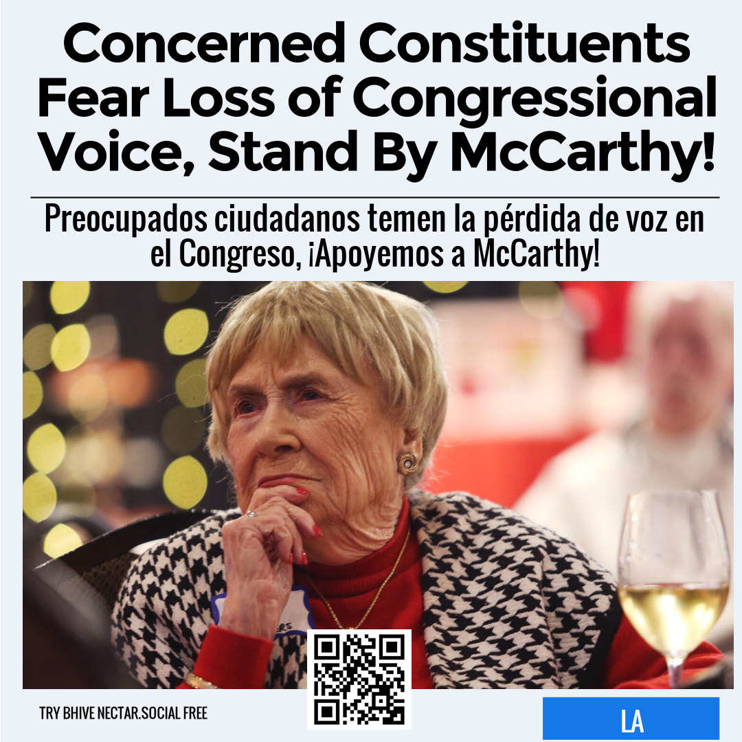 Concerned Constituents Fear Loss of Congressional Voice, Stand By McCarthy!