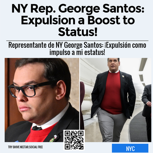 NY Rep. George Santos: Expulsion a Boost to Status!