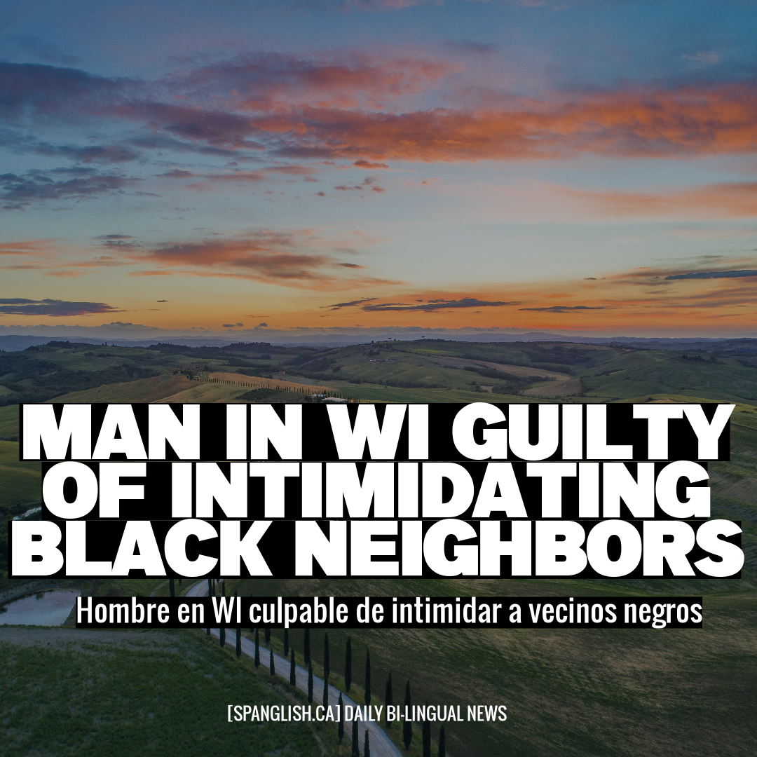 Man in WI Guilty of Intimidating Black Neighbors