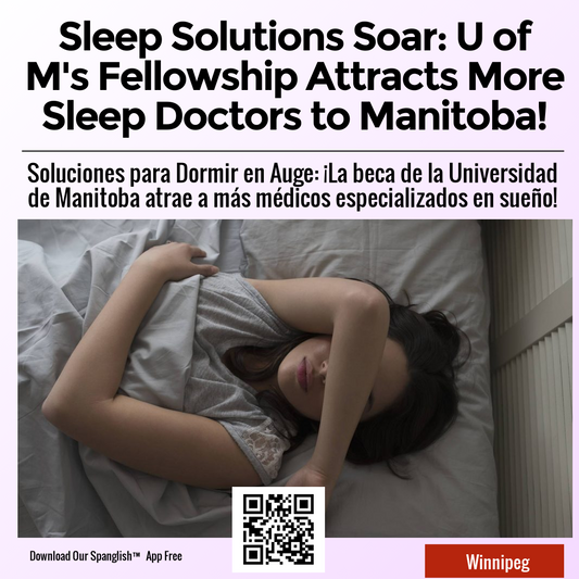 Sleep Solutions Soar: U of M's Fellowship Attracts More Sleep Doctors to Manitoba!