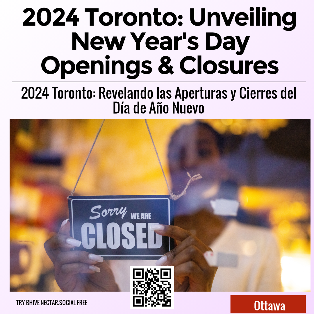 2024 Toronto: Unveiling New Year's Day Openings & Closures