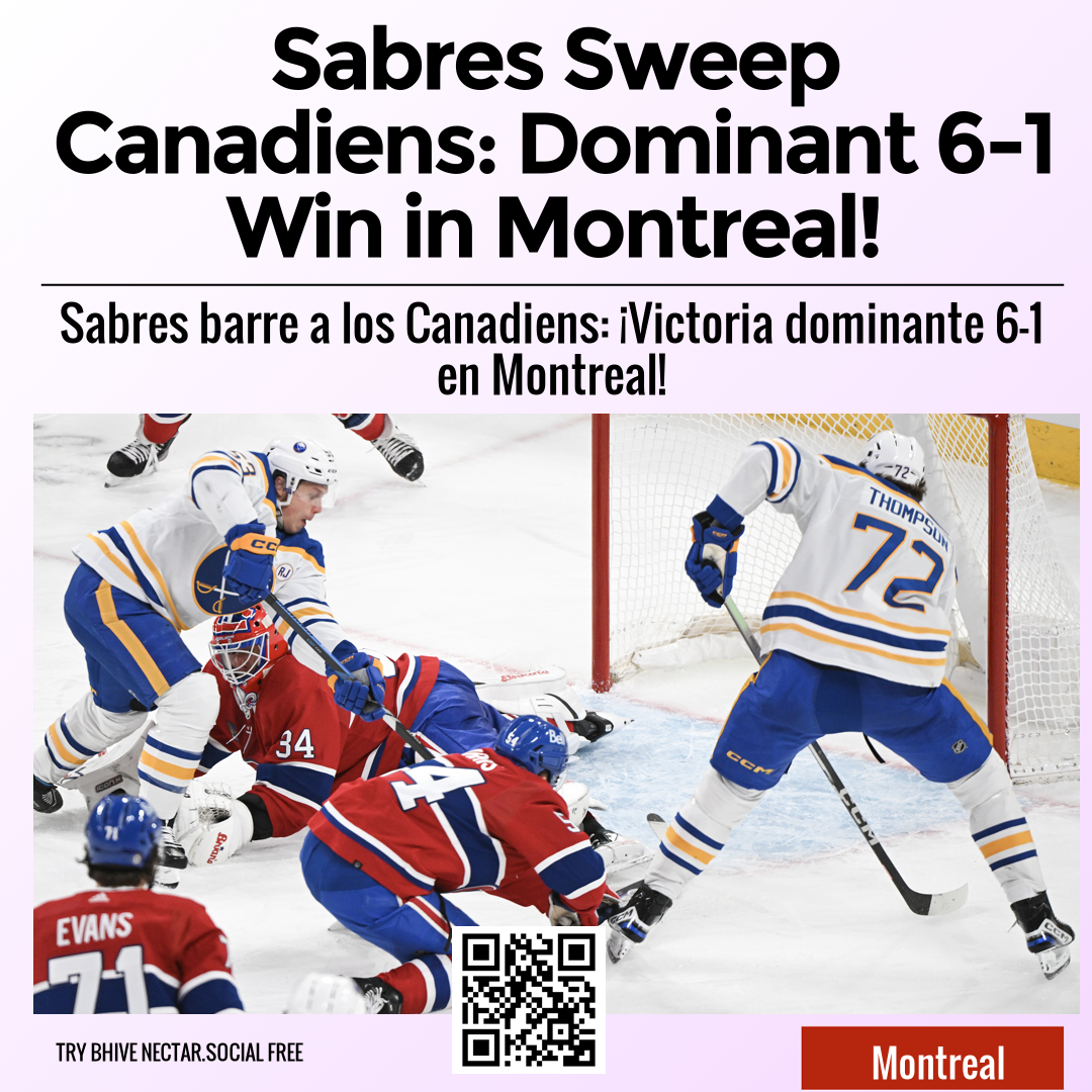 Sabres Sweep Canadiens: Dominant 6-1 Win in Montreal!