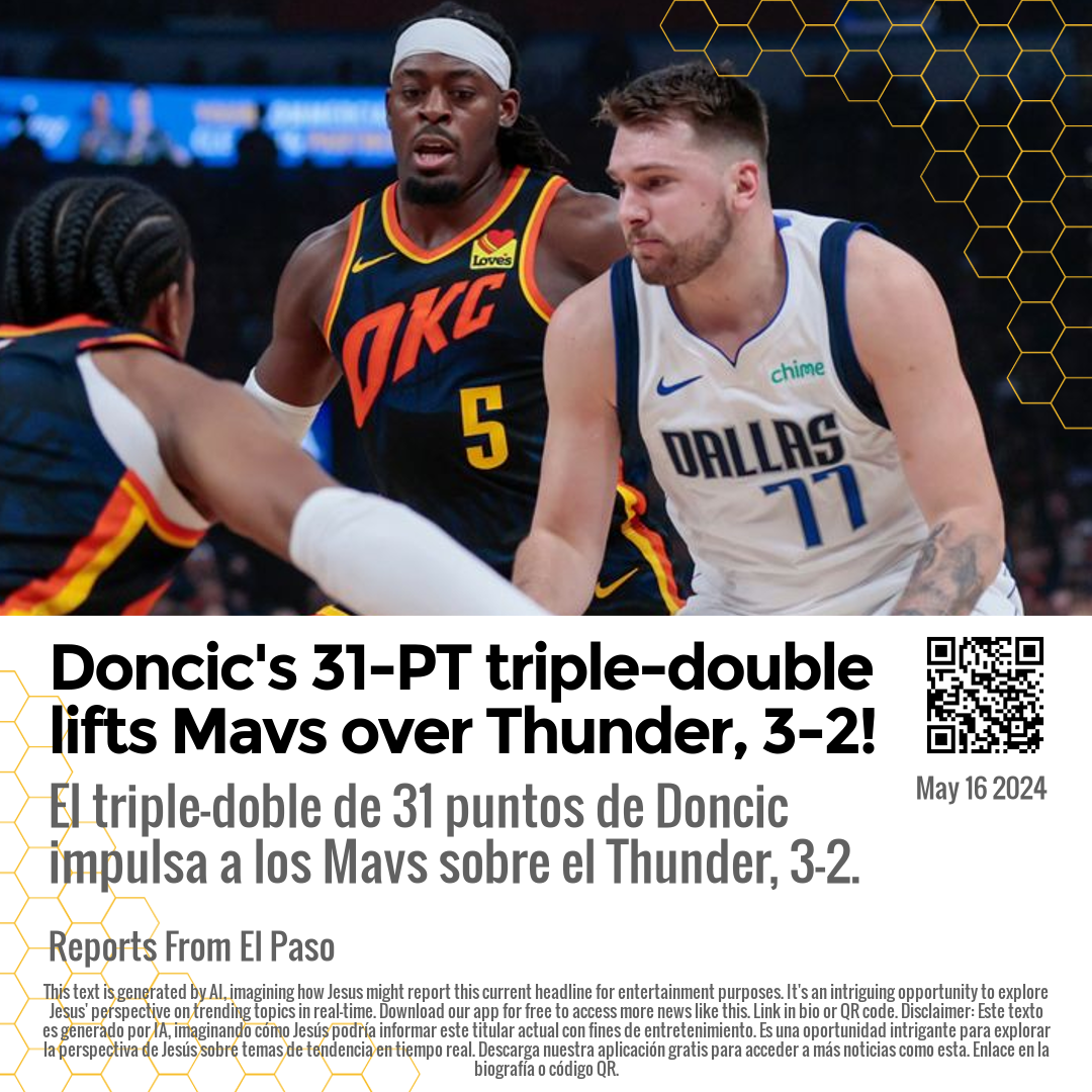 Doncic's 31-PT triple-double lifts Mavs over Thunder, 3-2!