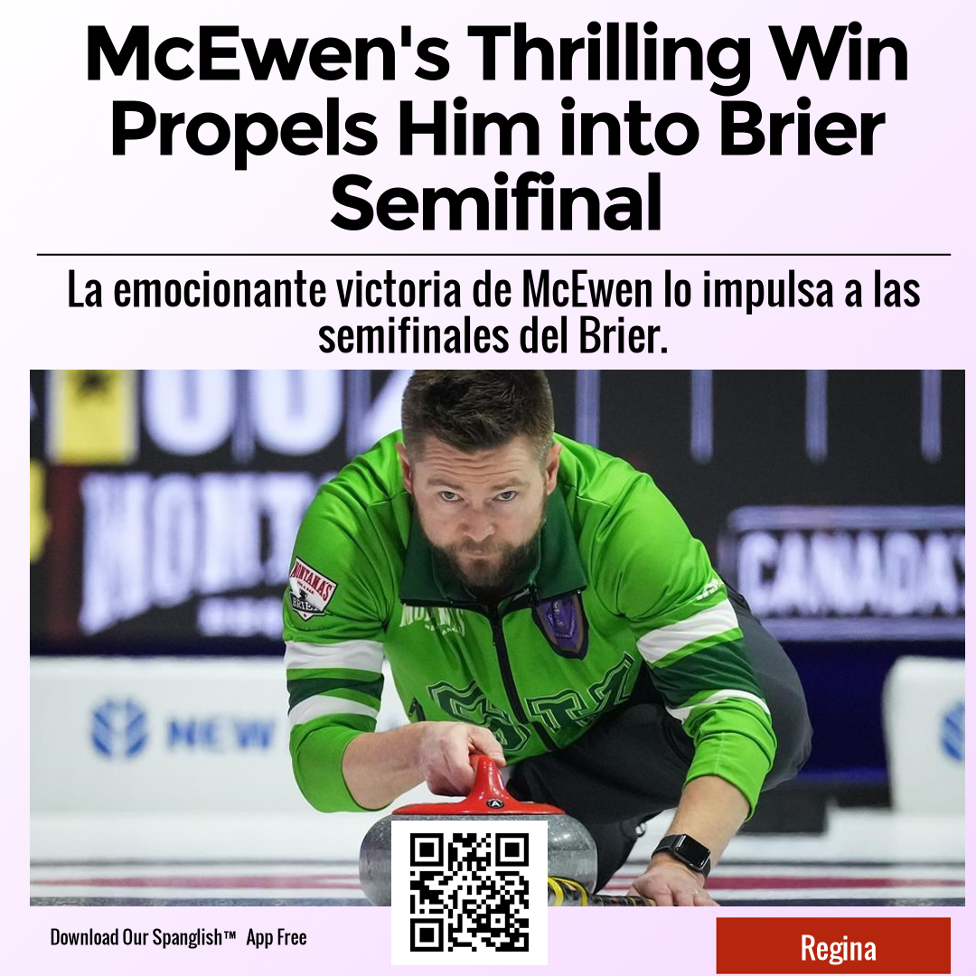 McEwen's Thrilling Win Propels Him into Brier Semifinal