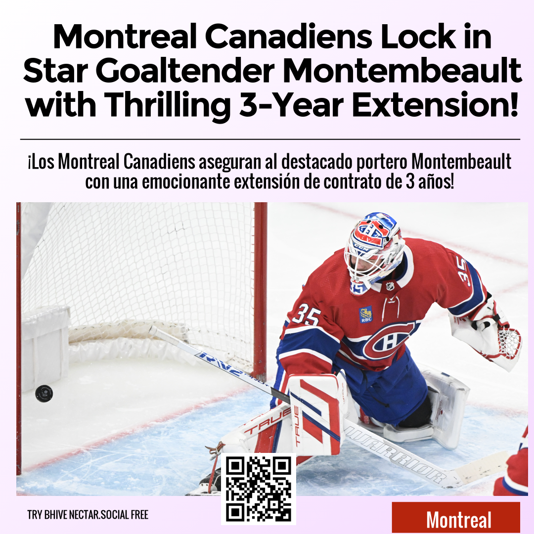 Montreal Canadiens Lock in Star Goaltender Montembeault with Thrilling 3-Year Extension!