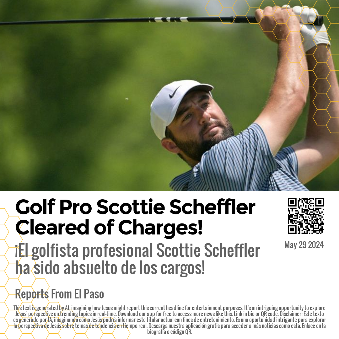 Golf Pro Scottie Scheffler Cleared of Charges!