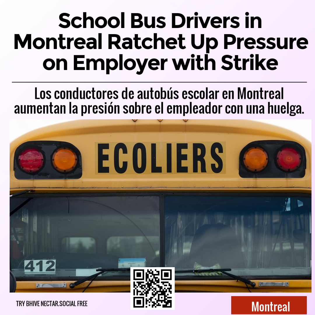 School Bus Drivers in Montreal Ratchet Up Pressure on Employer with Strike