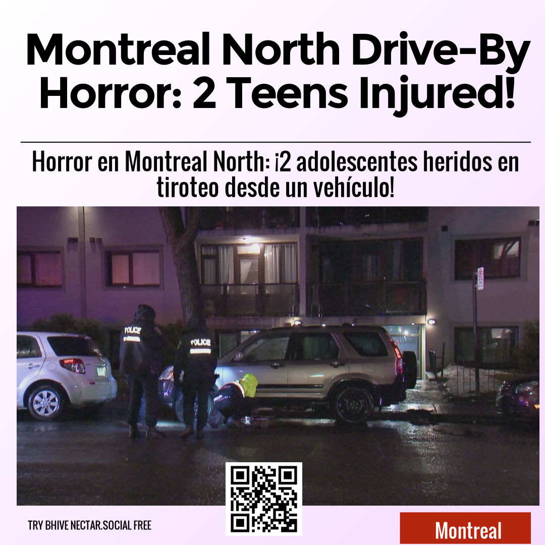 Montreal North Drive-By Horror: 2 Teens Injured!