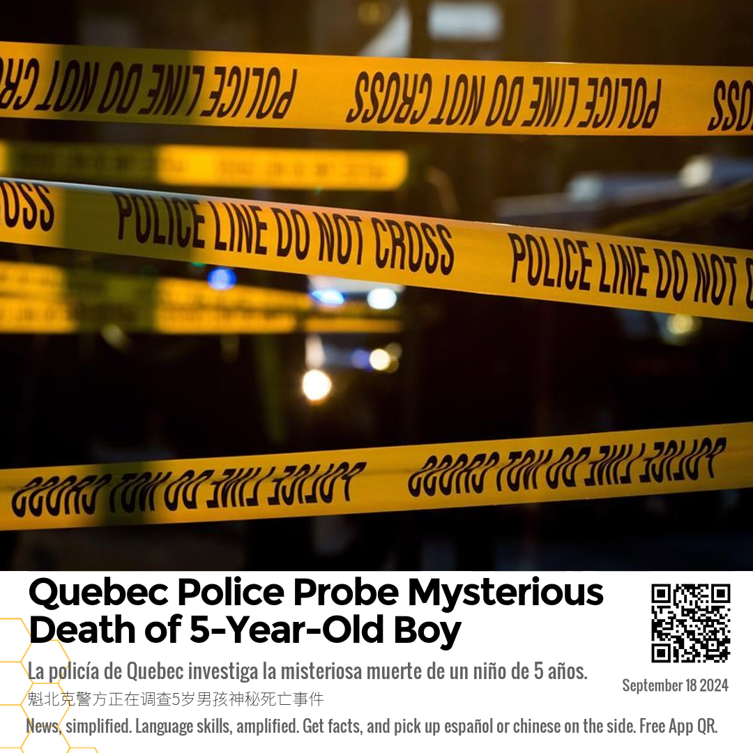 Quebec Police Probe Mysterious Death of 5-Year-Old Boy