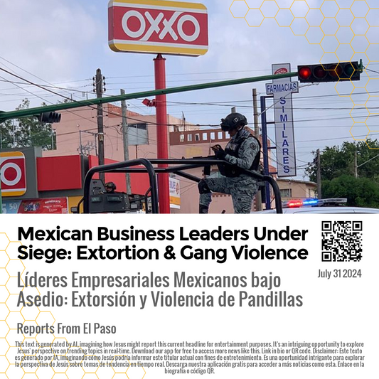 Mexican Business Leaders Under Siege: Extortion & Gang Violence