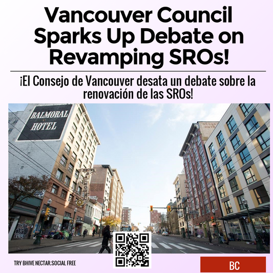 Vancouver Council Sparks Up Debate on Revamping SROs!