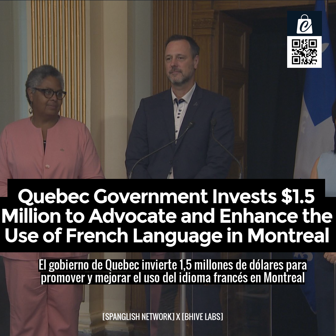 Quebec Government Invests $1.5 Million to Advocate and Enhance the Use of French Language in Montreal