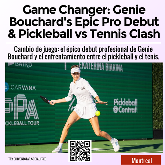 Game Changer: Genie Bouchard's Epic Pro Debut & Pickleball vs Tennis Clash