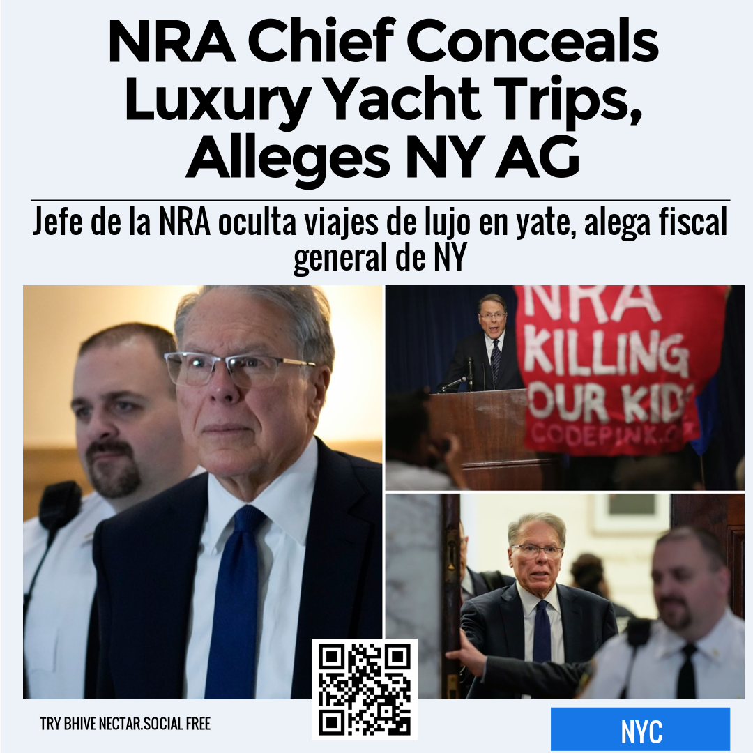 NRA Chief Conceals Luxury Yacht Trips, Alleges NY AG