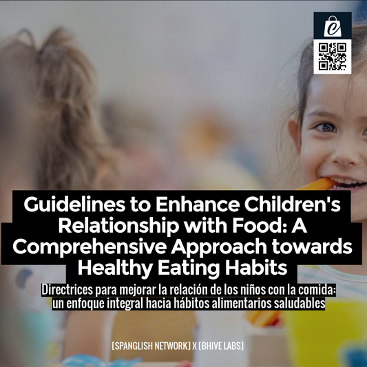 Guidelines to Enhance Children's Relationship with Food: A Comprehensive Approach towards Healthy Eating Habits