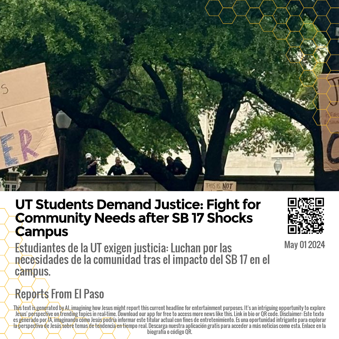 UT Students Demand Justice: Fight for Community Needs after SB 17 Shocks Campus