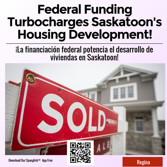 Federal Funding Turbocharges Saskatoon's Housing Development!