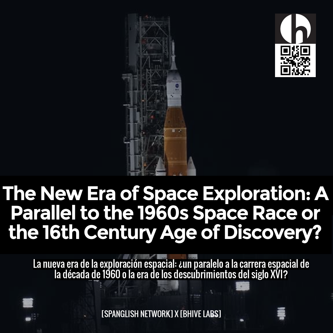 The New Era of Space Exploration: A Parallel to the 1960s Space Race or the 16th Century Age of Discovery?