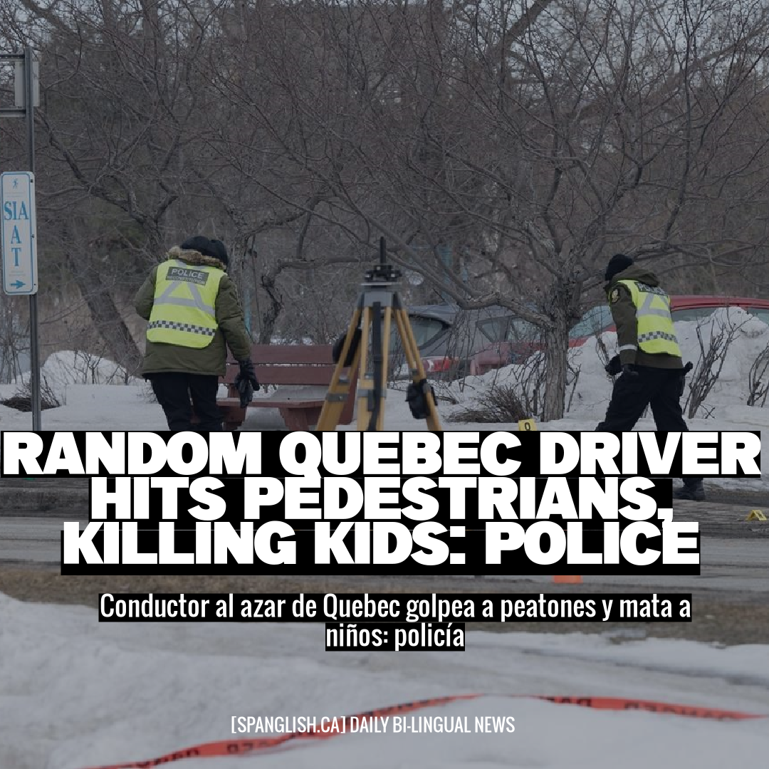 Random Quebec Driver Hits Pedestrians, Killing Kids: Police