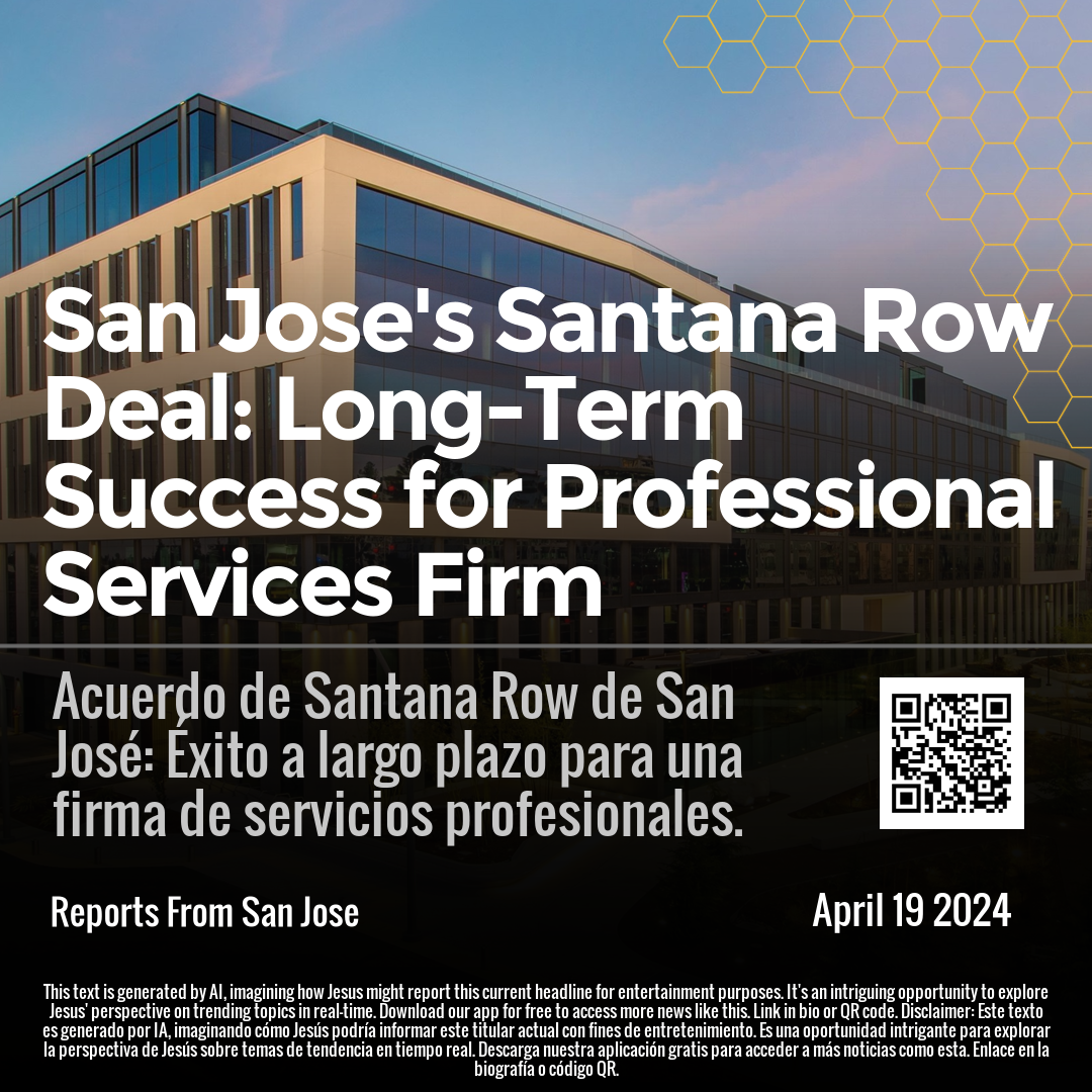 San Jose's Santana Row Deal: Long-Term Success for Professional Services Firm