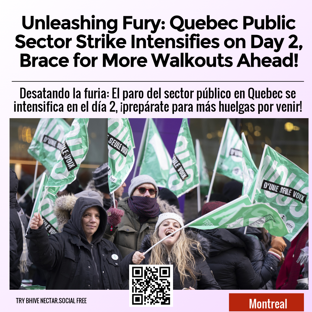 Unleashing Fury: Quebec Public Sector Strike Intensifies on Day 2, Brace for More Walkouts Ahead!