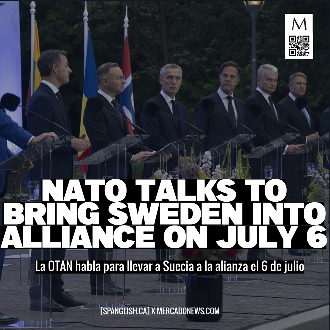 NATO Talks to Bring Sweden Into Alliance on July 6